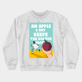 An Apple A Day Keeps The Doctor Away Crewneck Sweatshirt